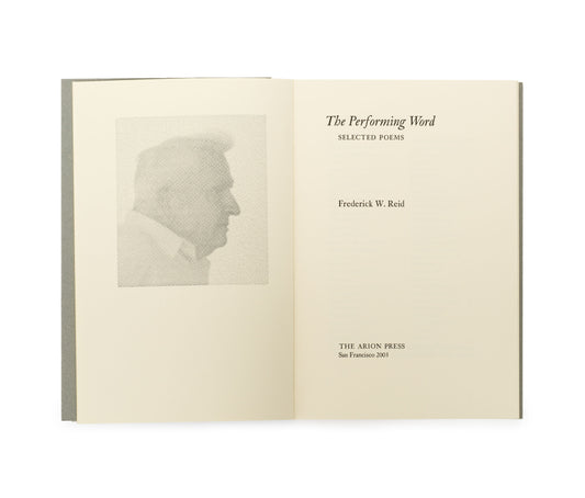 The Performing Word: Selected Poems, by Frederick W. Reid